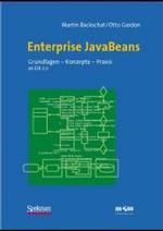 Enterprise JavaBeans : Grundlagen - Konzepte - Praxis. EJB 2.0 / 2.1 （2002. IX, 454 S. 125 SW-Abb. 240 mm）
