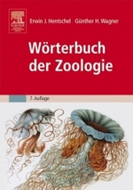 Wörterbuch der Zoologie : Tiernamen, allgemeinbiologische, anatomische, physiologische, ökologische Termini und Kurzbiographien. Mit e. 'Einführung in d. Terminologie u. Nomenklatur' u. e. 'Überblick über d. System d. Tierrei （7., überarb. u. erw. Aufl. 2004. VII, 601 S. 21 cm）