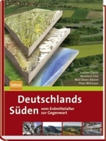 Deutschlands Süden vom Erdmittelalter zur Gegenwart （2007. VI, 188 S. m. 245 Farbabb. 27,5 cm）