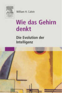 Wie das Gehirn denkt : Die Evolution der Intelligenz （2004. 261 S. m. Abb. 19 cm）