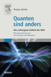 Quanten sind anders : Die verborgene Einheit der Welt. Vorw. v. Carl Fr. von Weizsäcker （2006. 318 S. m. Abb. 19 cm）