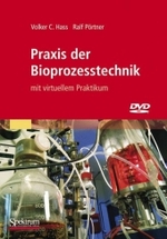Praxis der Bioprozesstechnik, m. DVD-ROM （2008. 200 S. 24 cm）