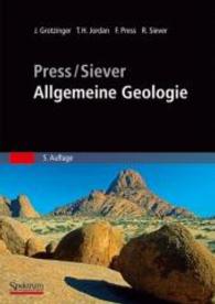 Allgemeine Geologie （5. Aufl. 2007. XXV, 735 S. m. zahlr. meist farb. Abb. 28 cm）