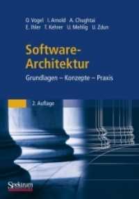 Software-Architektur : Grundlagen - Konzepte - Praxis （2. Aufl. 2008. XVI, 560 S. m. 100 Abb. 24,5 cm）