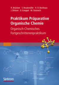 Organisch-chemisches Fortgeschrittenenpraktikum : Praktikum Präparative Organische Chemie （2008. XII, 340 S. 24 cm）