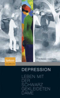 Depression : Leben mit der schwarz gekleideten Dame （2008. VIII, 188 S. m. 6 Abb. 210 mm）