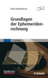 Grundlagen der Ephemeridenrechnung (Astro-Praxis) （7. Aufl. Nachdr. 2009. IX, 173 S. 22 cm）