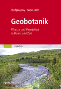 Lehrbuch der Geobotanik : Pflanze und Vegetation in Raum und Zeit （3. Aufl. 2010. xvi, 616 S. 285 SW-Abb., 50 Farbabb.,. 25 cm）