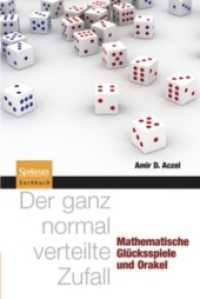Der ganz normal verteilte Zufall : Mathematische Glückspiele und Orakel (Spektrum Sachbuch) （2010. xvi, 184 S. 25 SW-Abb. 19 cm）
