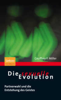 Die sexuelle Evolution : Partnerwahl und die Entstehung des Geistes (Spektrum Sachbuch) （Unveränd. Nachdr. d. 1. Aufl. 2001. 2009. vii, 569 S. VII, 569 S.）