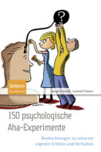 150 psychologische Aha-Experimente : Beobachtungen zu unserem eigenen Erleben und Verhalten （2011）