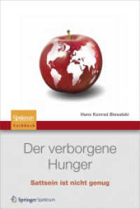 Der verborgene Hunger : Satt sein ist nicht genug (Spektrum Sachbuch) （2013. xiii, 307 S. XIII, 307 S. 235 mm）