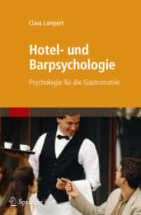 Hotel- und Barpsychologie : Psychologie für die Gastronomie （2013. xvi, 156 S. XVI, 156 S. 66 Abb. 235 mm）