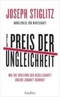 Der Preis der Ungleichheit : Wie die Spaltung der Gesellschaft unsere Zukunft bedroht （2012. 509 S. 220 mm）