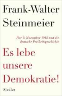 Es lebe unsere Demokratie! : Der 9. November 1918 und die deutsche Freiheitsgeschichte （2018. 48 S. 161 mm）