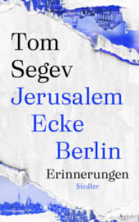Jerusalem Ecke Berlin : Erinnerungen （2. Aufl. 2022. 416 S. Mit zahlreichen Abbildungen. 234 mm）