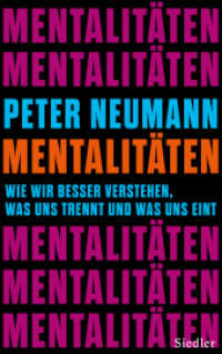 Mentalitäten : Wie wir besser verstehen, was uns trennt und was uns eint （2025. 128 S. 215 mm）