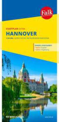 Falk Stadtplan Extra Hannover 1:20.000 : mit Ortsteilen von Garbsen, Hemmingen, Isernhagen, Laatzen, Langenhagen,. 1:20000 (Falk Stadtplan Extra) （25. Aufl. 2025. 245 mm）
