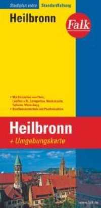 Falk Stadtplan Extra Heilbronn 1:20.000 : mit Ortsteilen von Flein, Lauffen a.N., Leingarten, Neckarsulm, Talheim, Weinsberg. 1 : 20.000 (Falk Stadtplan Extra) （12. Aufl. Laufzeit bis 2021. 2017. 245 mm）