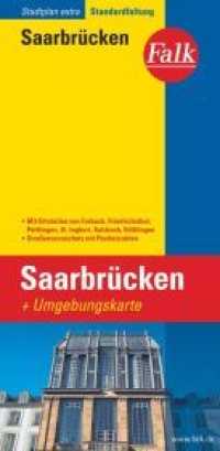 Falk Stadtplan Extra Saarbrücken 1:20.000 : mit Ortsteilen von Forbach, Friedrichsthal, Püttlingen, St. Ingbert, Sulzbach, Völklingen. Mit Umgebungskarte, Straßenverzeichnis mit Postleitzahlen. 1 : 20.000 (Falk Stadtplan Extra) （12. Aufl. 2017. 245 mm）