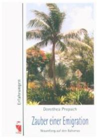 Zauber einer Emigration : Neuanfang auf den Bahamas （2013. 96 S. 210 mm）