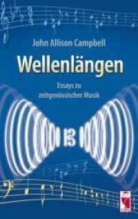Wellenlängen : Essays zu zeitgenössischer Musik (Frieling-Musik) （1., Auflage. 2011. 96 S. schw.-w. Abb. 19 cm）