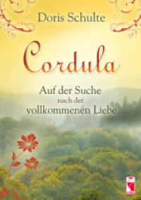 Codurla : Auf der Suche nach der vollkommenen Liebe (Romane) （1. Aufl. 2014. 368 S. 21 cm）