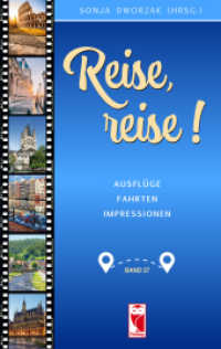 Reise, reise! : Ausflüge - Fahrten - Impressionen. Ausgabe 27 （2022. 148 S. 4 Farbabb. 190 mm）