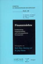 Finanzmrkte : Funktionshinweise, Integrationseffekte Und Ordnungspolitische Konsequenzen (Schriften Zu Ordnungsfragen Der Wirtschaft)
