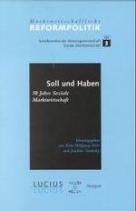 Soll und Haben - 50 Jahre Soziale Marktwirtschaft (Marktwirtschaftliche Reformpolitik") 〈3〉
