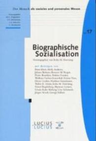 Biographische Sozialisation (Mensch ALS Soziales Und Personales Wesen") 〈17〉