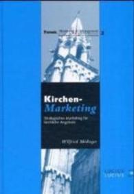 Kirchenmarketing: Strategisches Marketing Für Kirchliche Angebote (Forum Marketing Und Management") 〈2〉