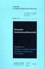 Monetäre Institutionenökonomik (Schriften Zu Ordnungsfragen der Wirtschaft)