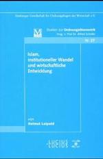 Islam - Institutioneller Wandel Und Wirtschaftliche Entwicklung (Studien Zur Ordnungsökonomik) （Reprint 2016）