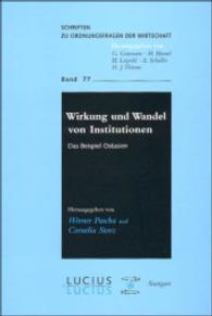 Wirkung Und Wandel Von Institutionen : Das Beispiel Ostasien (Schriften Zu Ordnungsfragen der Wirtschaft) （Aufl.）