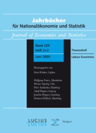 Labour Economics : Sonderausgabe Heft 2+3/Bd. 229 (2009) Jahrbücher für Nationalökonomie und Statistik