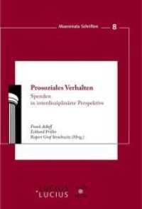 Prosoziales Verhalten : Spenden in interdisziplinärer Perspektive (Maecenata Schriften 8) （2010. 249 S. 23 cm）