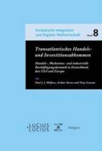 Transatlantisches Handels- und Investitionsabkommen (Europäische Integration, Nachhaltigkeit Und Digitale Weltwirtschaft") 〈8〉