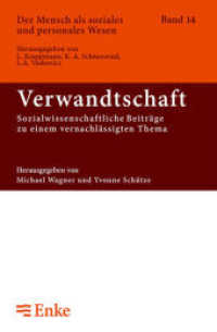 Verwandtschaft: Sozialwissenschaftliche Beiträge Zu Einem Vernachlässigten Thema (Mensch ALS Soziales Und Personales Wesen") 〈14〉