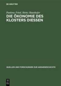 Die Ökonomie Des Klosters Diessen: Das Compendium Oeconomicum Von 1642 (Quellen Und Forschungen Zur Agrargeschichte") 〈27〉