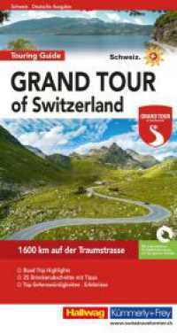 Hallwag Reiseführer Grand Tour of Switzerland Touring Guide, deutsche Ausgabe : Ein umfassender Guide zu den spektakulärsten Sehenswürdigkeiten der Schweiz. Mit Tipps, Must-Sees und Karten. Mit QR-Code (Hallwag Führer) （9. Aufl. 2023. 288 S. m. zahlr. Farbfotos, Beil.: Kte. 23 cm）