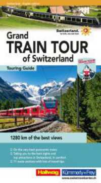 Hallwag Reiseführer Grand Train Tour of Switzerland, englische Ausgabe : A comprehensive guide to Switzerland's most spectacular attractions on the Grand Train Tour. With tips, must-sees, and maps (Hallwag Führer) （1. Auflage, Neuerscheinung. 2024. 232 S. 23 cm）