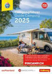 Hallwag TCS Campingführer Schweiz - Europa 2025 : Mit schönsten Plätzen, Bewertungen und praktischen Hinweisen (Hallwag TCS Campingführer) （76. Aufl. 2025. 562 S. 21 cm）