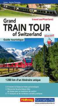 Grand Train Tour of Switzerland, französisch (Hallwag Führer) （1. Auflage, Neuerscheinung. 2025. 232 S. 23 cm）