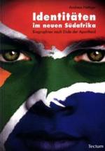 Identitäten im neuen Südafrika : Biographien nach Ende der Apartheid （2009. 220 S. 21,5 cm）