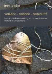 verliebt - verlobt - verkauft? : Formen der Eheschließung von Frauen türkischer Herkunft in Deutschland （2009. 157 S.）