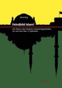 Feindbild Islam? : Der Diskurs über Muslime in Bundestagsdebatten vor und nach dem 11. September （2010. 184 S.）