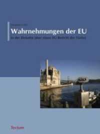 Wahrnehmungen der EU in der Debatte über einen EU-Beitritt der Türkei （2010. VII, 154 S. 210 mm）