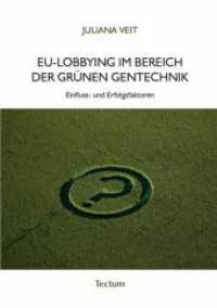 EU-Lobbying im Bereich der grünen Gentechnik : Einfluss- und Erfolgsfaktoren （2010. 169 S. 210 mm）
