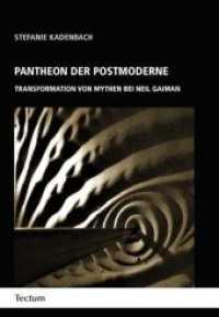 Pantheon der Postmoderne : Transformation von Mythen bei Neil Gaiman （2010. 147 S. 210 mm）
